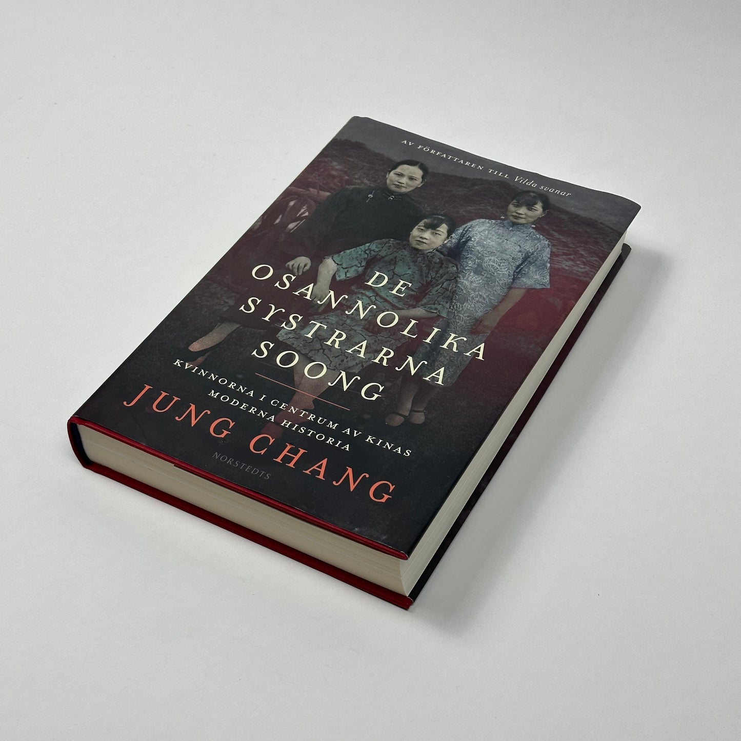 De osannolika systrarna Soong : kvinnorna i centrum av Kinas moderna historia av Chang, Jung